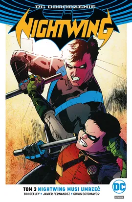 Nightwing. Nightwing musi umrzeć. Tom 3