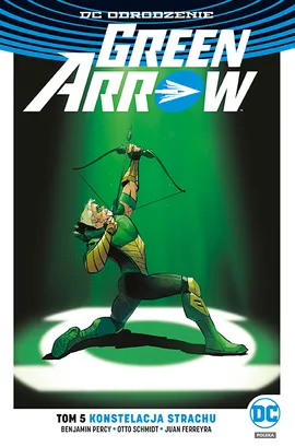 Green Arrow. Konstelacja strachu. Tom 5