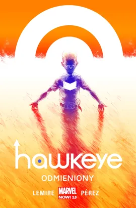 Hawkeye. Odmieniony. Tom 1