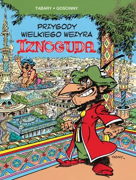 Przygody wielkiego wezyra Iznoguda Tom 1