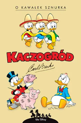 Kaczogród. Carl Barks. O kawałek sznurka i inne historie z roku 1956