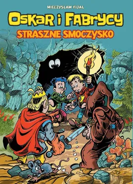 Oskar i Fabrycy. Tom 1. Straszne smoczysko