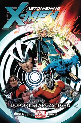 Astonishing X-Men. Dopóki starczy tchu. Tom 3