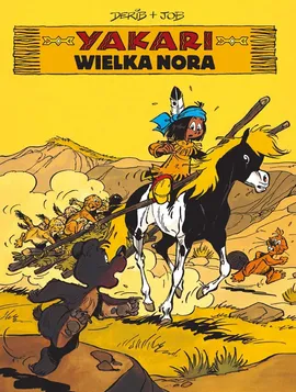 Yakari. Wielka nora. Tom 10