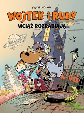 Wojtek i Rudy. Wojtek i Rudy wciąż rozrabiają. Tom 3