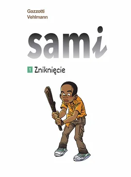 Sami. Zniknięcie. Tom 1