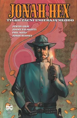 Jonah Hex. Tylko zacni umierają młodo. Tom 4