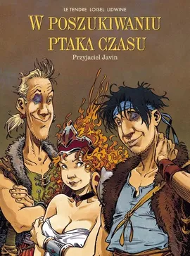 W poszukiwaniu Ptaka Czasu. Przyjaciel Javin. Tom 1.