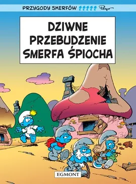 Dziwne przebudzenie Smerfa Śpiocha. Tom 15