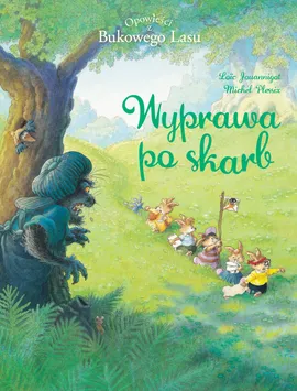 Mój pierwszy komiks 5+. Opowieści z Bukowego Lasu. Wyprawa po skarb. Tom 3