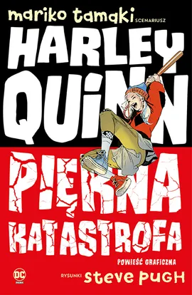 Harley Quinn. Piękna katastrofa