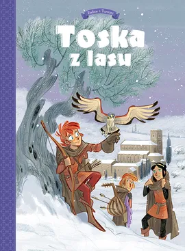 Toska z lasu. Spiski, ucieczki, tajemnice i porwania. Tom 2