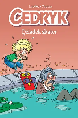 Komiksy są super! Cedryk. Dziadek skater. Tom 2