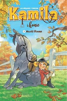 Komiksy są super! Kamila i konie. Miłość Oceana. Tom 1