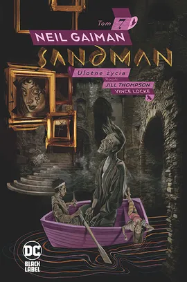 Sandman. Ulotne życia. Tom 7