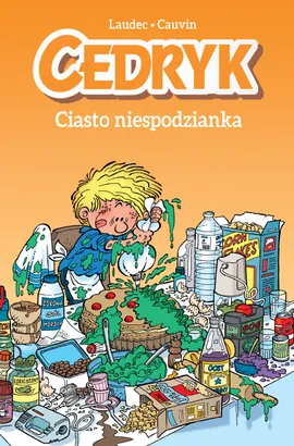 Komiksy są super! Cedryk. Ciasto niespodzianka. Tom 3