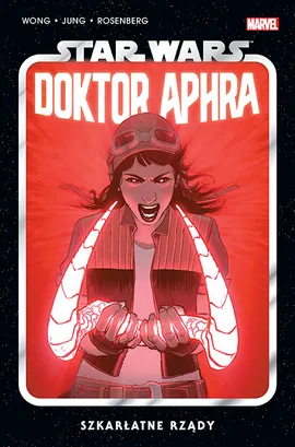 Star Wars. Doktor Aphra . Szkarłatne rządy. Tom 4