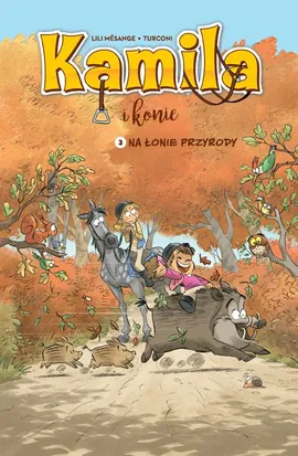 Komiksy są super! Kamila i konie. Na łonie przyrody. Tom 3