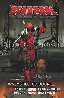 Deadpool - Wszystko, co dobre… Tom 9