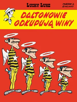 Lucky Luke. Daltonowie odkupują winy. Tom 26