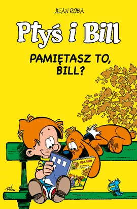 Komiksy są super! Ptyś i Bill. Pamiętasz to, Bill? Tom 12