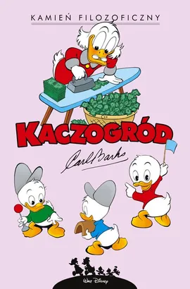 Kaczogród. Carl Barks. Kamień filozoficzny i inne historie z lat 1955-1956