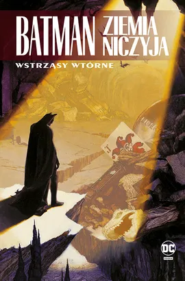 Batman: Ziemia niczyja. Kataklizm. Wstrząsy wtórne. Tom 2