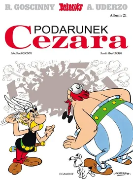 Asteriks. Podarunek Cezara. Tom 21