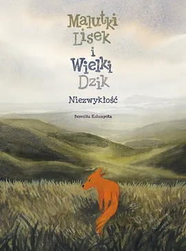 Malutki Lisek i Wielki Dzik. Niezwykłość. Tom 9