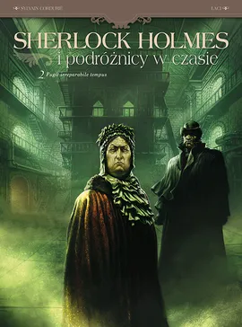 Sherlock Holmes i podróżnicy w czasie. Fugit irreparabile tempus. Tom 2