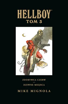 Hellboy: Zdobywca Czerw. Dziwne miejsca. Tom 3