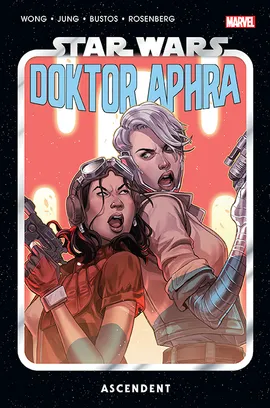 Star Wars. Doktor Aphra . Ascendent. Tom 6