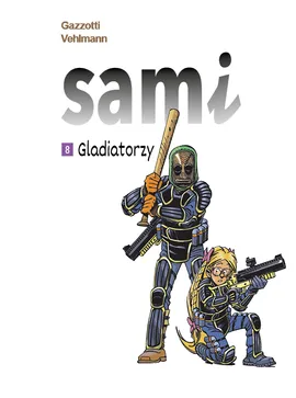 Sami. Gladiatorzy. Tom 8