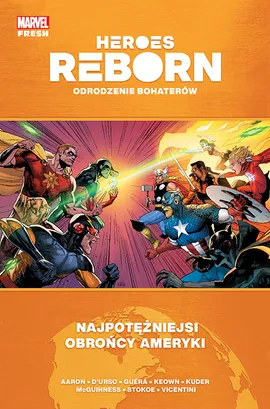 Heroes Reborn. Odrodzenie bohaterów – Najpotężniejsi obrońcy Ameryki