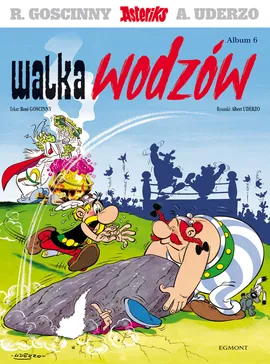 Asteriks. Walka wodzów. Tom 6