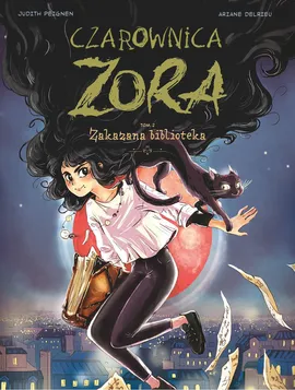 Czarownica Zora. Zakazana biblioteka. Tom 2