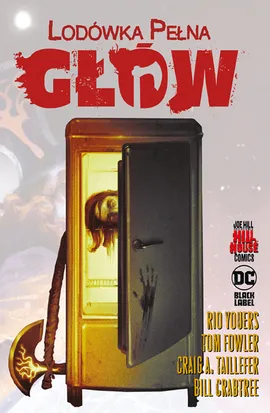 Hill House Comics. Lodówka pełna głów