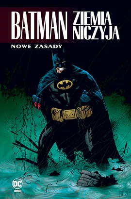 Batman. Ziemia niczyja. Nowe zasady. Tom 4