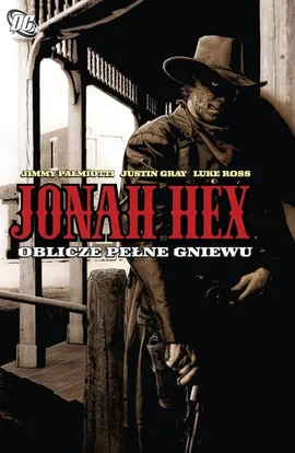 Jonah Hex. Oblicze pełne gniewu. Tom 1.