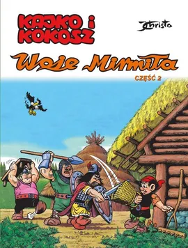 Kajko i Kokosz. Woje Mirmiła, część 2