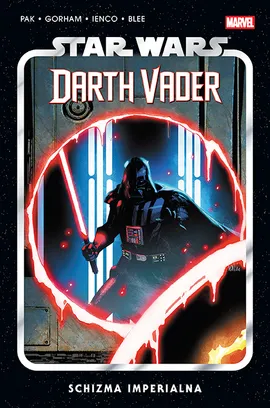 Star Wars. Darth Vader. Schizma Imperialna. Tom 9
