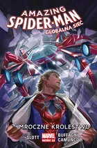 Amazing Spider-Man. Globalna sieć. Mroczne królestwo. Tom 2