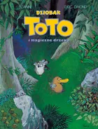 Mój pierwszy komiks 5+. Dziobak Toto. Dziobak Toto i magiczne drzewo. Tom 1