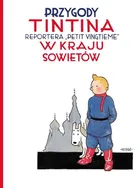 Przygody Tintina reportera „Petit Vingtiéme” w kraju Sowietów. Tom 1 - Remi Georges Prosper