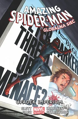 Amazing Spider Man. Globalna sieć: Upadek imperium. Tom 7