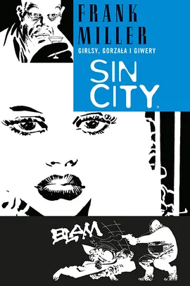 Sin City. Girlsy, gorzała i giwery. Tom 6