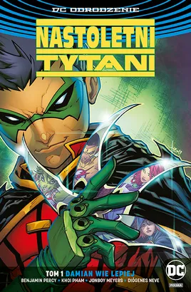 Nastoletni Tytani – Damian wie lepiej. Tom 1