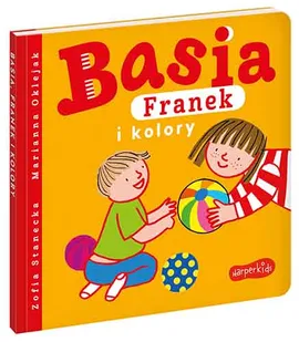 Basia, Franek i kolory - Zofia Stanecka