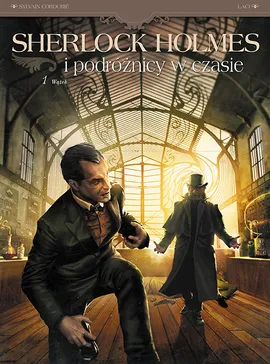 Sherlock Holmes i podróżnicy w czasie. Wątek. Tom 1