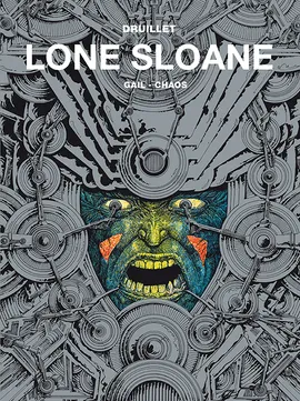 Lone Sloane - Gail, Chaos. Tom 2